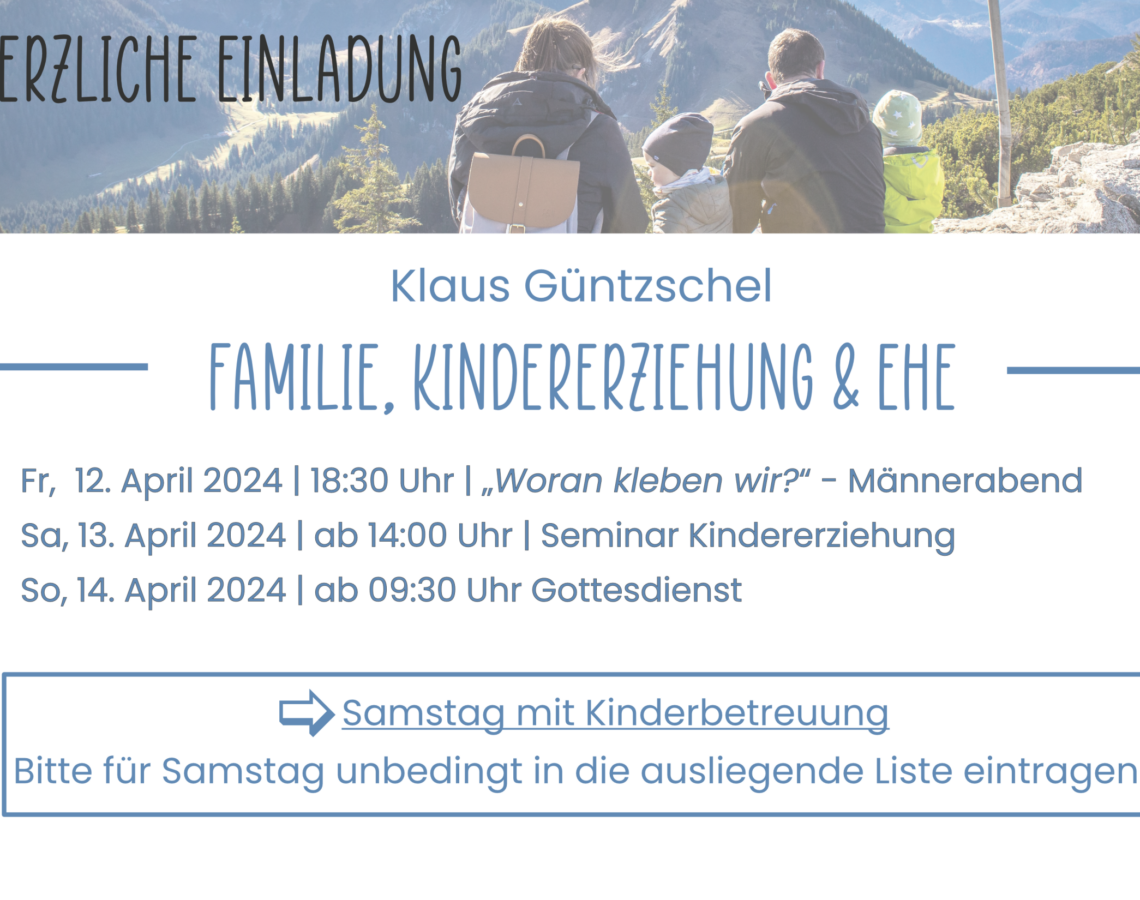 Unabhängige evangelische Gemeinde Friedrichshafen Vorträge von Klaus Güntzschel: Familie, Kindererziehung & Ehe