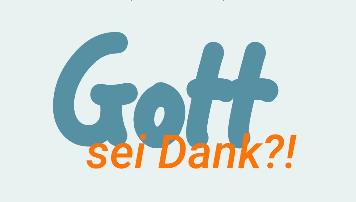 Unabhängige evangelische Gemeinde Friedrichshafen Gott sei Dank?