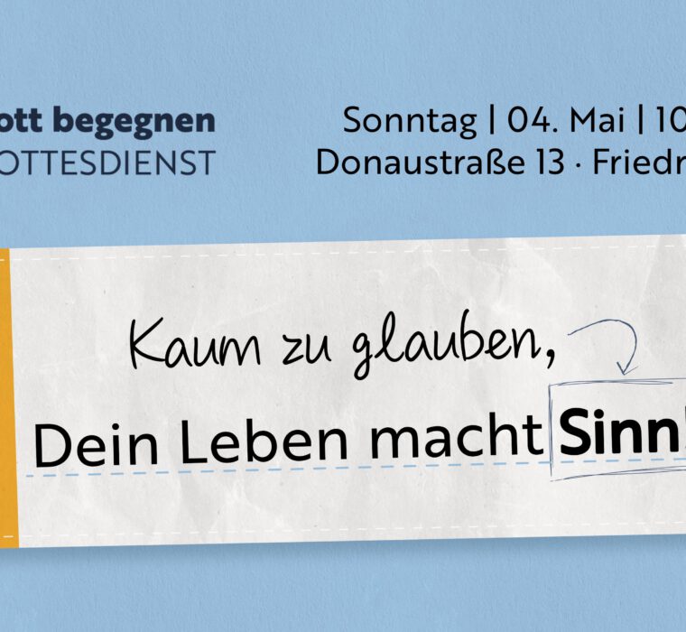 Unabhängige evangelische Gemeinde Friedrichshafen Gott begegnen - Gottesdienst (04.05.2025)