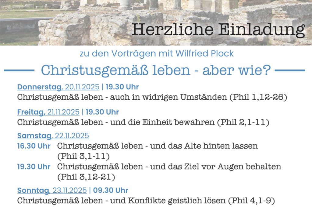 Unabhängige evangelische Gemeinde Friedrichshafen Christusgemäß leben - aber wie? (mit Wilfried Plock)