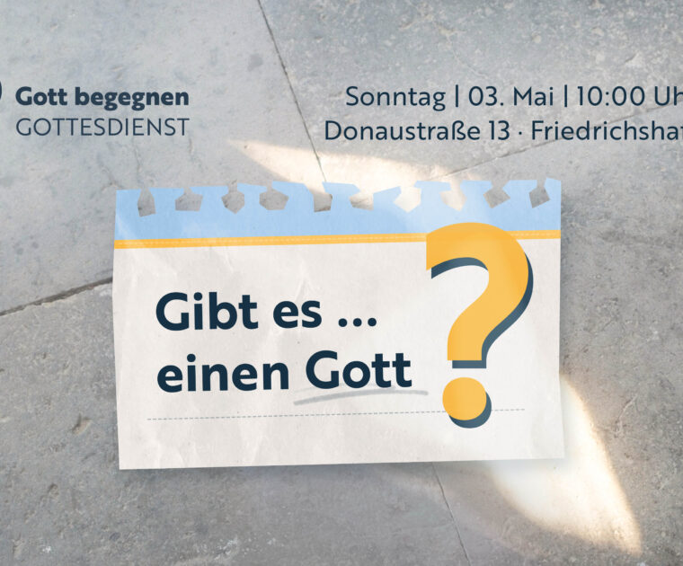 Unabhängige evangelische Gemeinde Friedrichshafen Gott begegnen - Gottesdienst (03.05.2026)